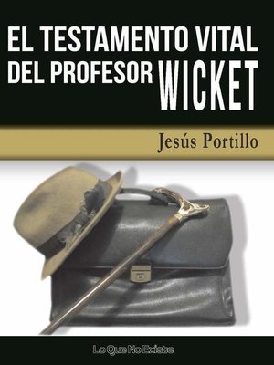 cover image of El testamento vital del profesor Wicket